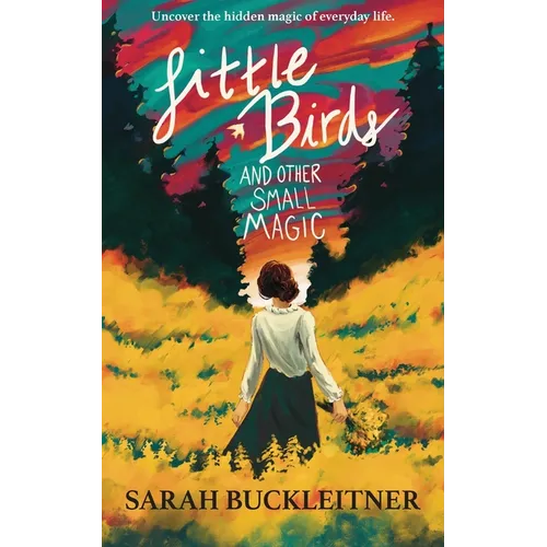 Little Birds: and Other Small Magic