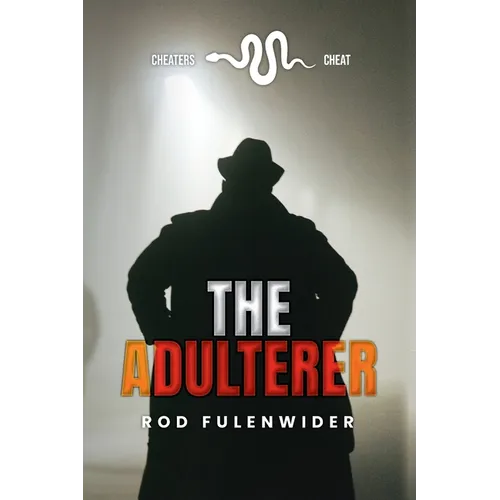 The Adulterer: Cheaters Cheat