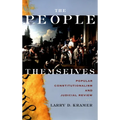 The People Themselves: Popular Constitutionalism and Judicial Review