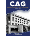 CAG - Ensuring Accountability Amidst Controversies - An Inside View
