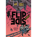 The Flip Side: A Graphic Novel