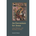 An Encomium for Jesus: Luke, Rhetoric, and the Story of Jesus