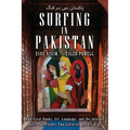 Surfing in Pakistan: How Great Books, Art, Language, and the Internet Unite Two People, Two Cultures, and All of Us