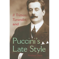 Il Trittico, Turandot, and Puccini's Late Style