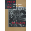 Without Lying Down: Frances Marion and the Powerful Women of Early Hollywood