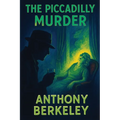 The Piccadilly Murder: A Positronic Book