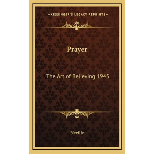 Prayer: The Art of Believing 1945