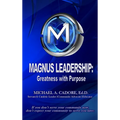 Magnus Leadership: Greatness with Purpose