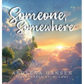 Someone, Somewhere