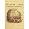 The Mind and the Brain: Neuroplasticity and the Power of Mental Force
