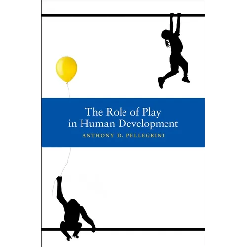 The Role of Play in Human Development