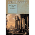 Barbarism and Religion: Volume 3, the First Decline and Fall