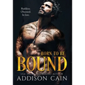 Born to be Bound