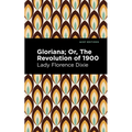 Gloriana: Or, the Revolution of 1900