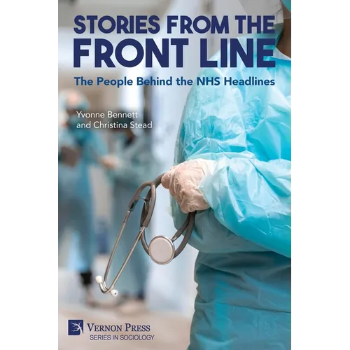 Stories from the Front Line: The People Behind the NHS Headlines