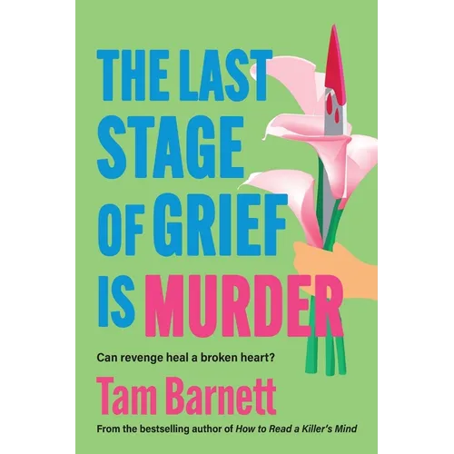 The Last Stage of Grief is Murder