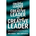 The Creative Leader: What Every Leader Should Know About The Art & Science of Creative Intelligence