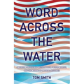 Word Across the Water: American Protestant Missionaries, Pacific Worlds, and the Making of Imperial Histories