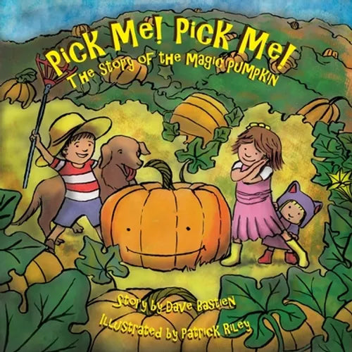 Pick Me! Pick Me! The Story of the Magic Pumpkin