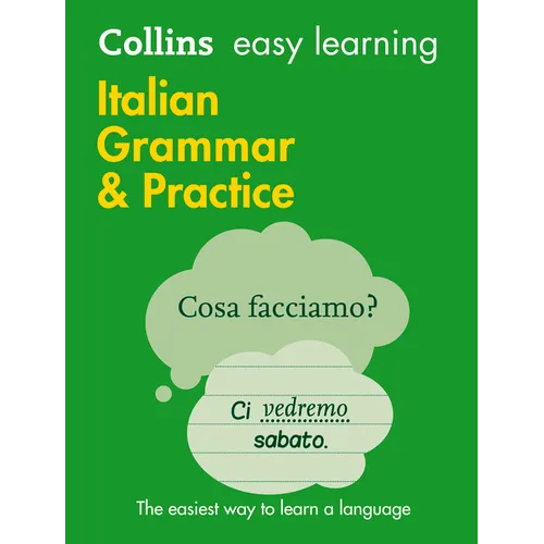 Collins Easy Learning Italian - Easy Learning Italian Grammar and Practice