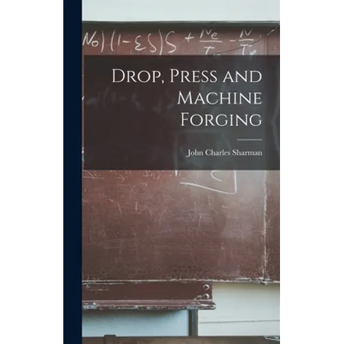 Drop, Press and Machine Forging