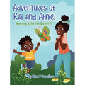 Adventures of Kai and Ahnie: Meeting Echo the Butterly