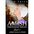 Amish Friendship Bread Book 1