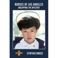 Nurses of Los Angeles: Uncapping the Mystery