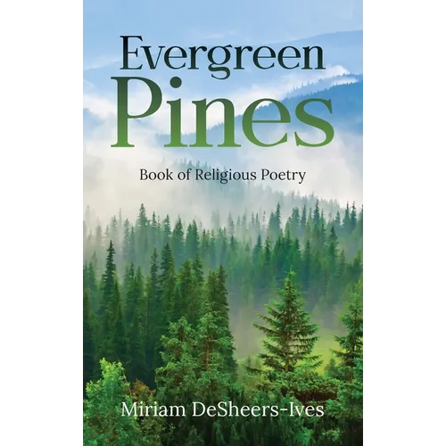 Evergreen Pines: Book of Religious Poetry