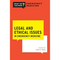 Legal and Ethical Issues in Emergency Medicine