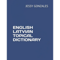 English Latvian Topical Dictionary