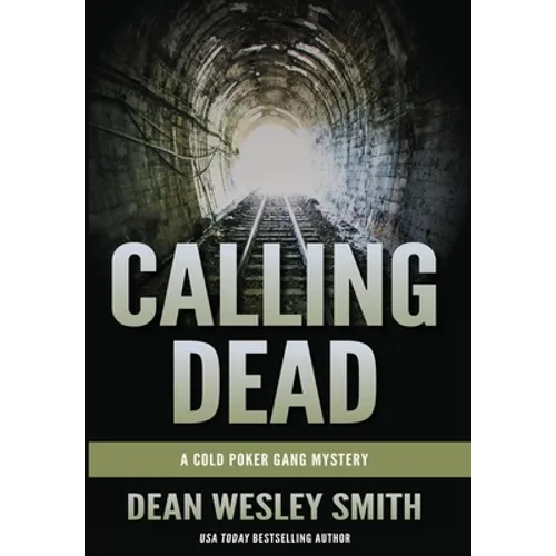 Calling Dead: A Cold Poker Gang Mystery