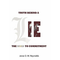 The Truth behind a Lie: The Road to Commitment