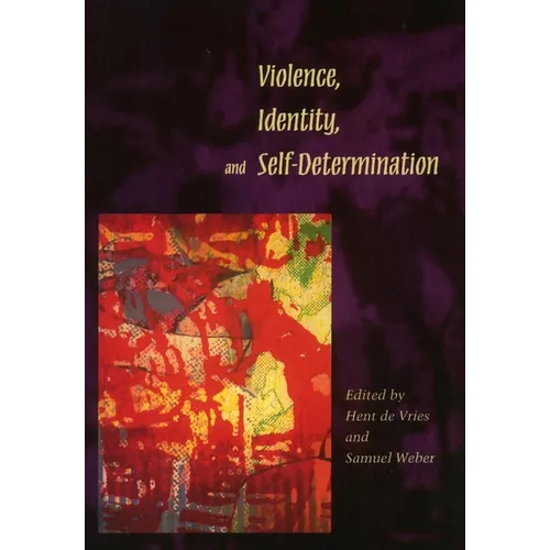 Violence, Identity, and Self-Determination