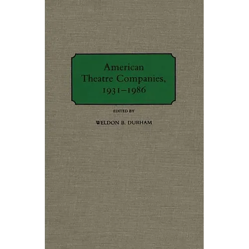 American Theatre Companies, 1931-1986