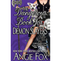 The Dangerous Book for Demon Slayers