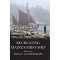 Recreating Maine's First Ship