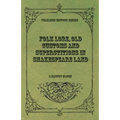 Folk Lore, Old Customs and Superstitions in Shakespeare Land