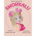 How do you do, I'm SNORKALU