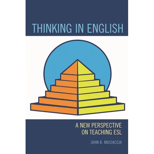 Thinking in English: A New Perspective on Teaching ESL