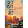 Salt, Light, and a City, Second Edition: Conformation--Ecclesiology for the Global Missional Community: Volume 2, Majority World Voices