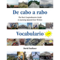 De cabo a rabo - Vocabulario: The Most Comprehensive Guide to Learning Spanish Ever Written
