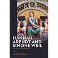 Hannah Arendt and Simone Weil: Unprecedented Conversations