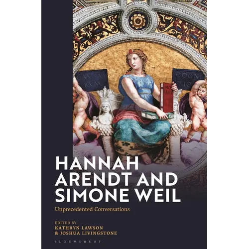 Hannah Arendt and Simone Weil: Unprecedented Conversations