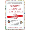 Leading Through Turbulence: How a Values-Based Culture Can Build Profits and Make the World a Better Place