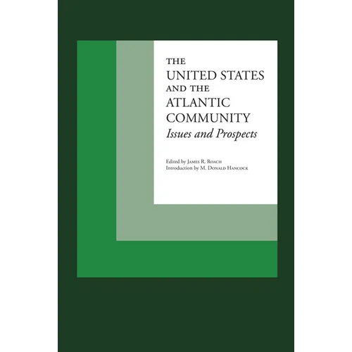 The United States and the Atlantic Community: Issues and Prospects