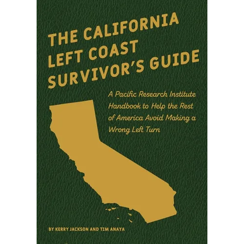 The California Left Coast Survivor's Guide