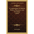 A Compendium Of Materia Medica, Pharmacy, And Toxicology (1839)
