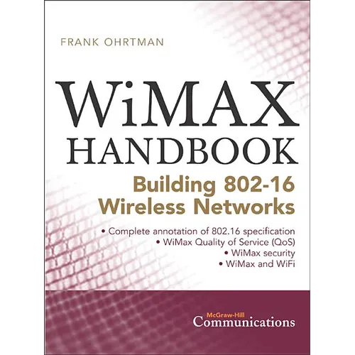 Wimax Handbook: Building 802.16 Networks