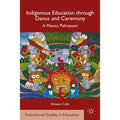 Indigenous Education Through Dance and Ceremony: A Mexica Palimpsest